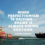 quotes-perfectionism-shame-brene-brown-480x480
